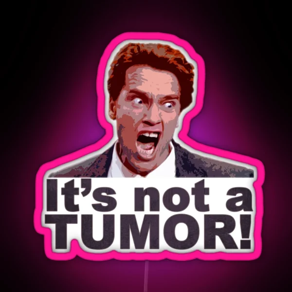 It S Not A Tumor Kindergarten Cop Arnold Schwarzenegger RGB Neon Sign