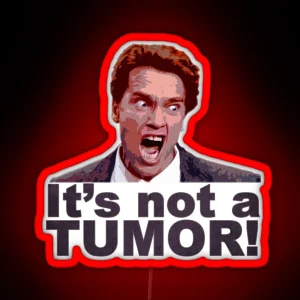 It S Not A Tumor Kindergarten Cop Arnold Schwarzenegger RGB Neon Sign