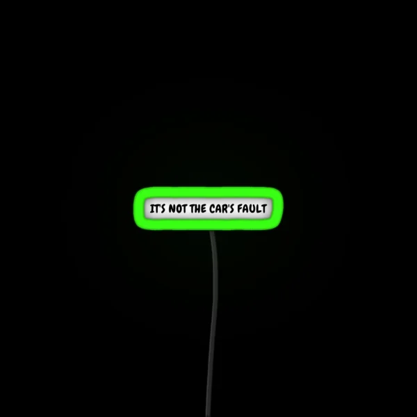 It S Not The Car S Fault Tesla Bumper Led RGB Neon Sign