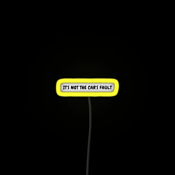 It S Not The Car S Fault Tesla Bumper Led RGB Neon Sign
