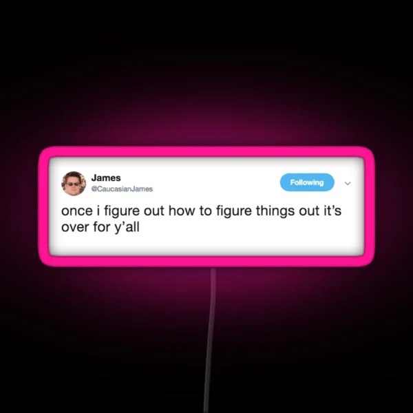 It S Over For Y All RGB Neon Sign
