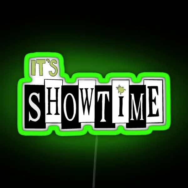 It S Showtime RGB Neon Sign