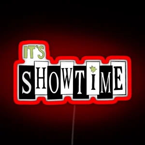 It S Showtime RGB Neon Sign