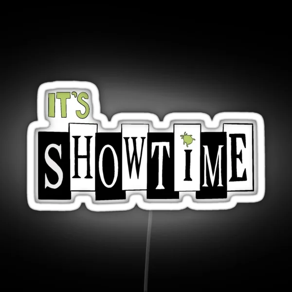 It S Showtime RGB Neon Sign