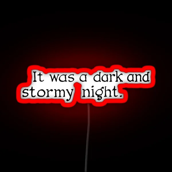 It Was A Dark And Stormy Night RGB Neon Sign
