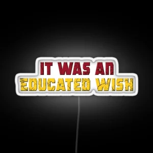 It Was An Educated Wish Quote From Marvel S Deadpool And Wolverine RGB Neon Sign