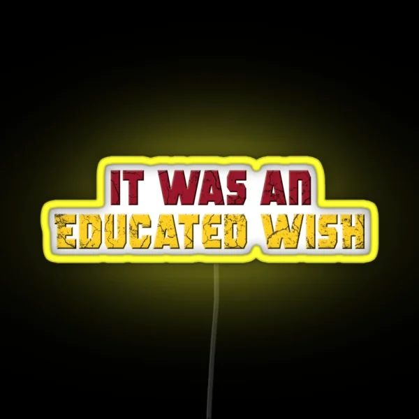 It Was An Educated Wish Quote From Marvel S Deadpool And Wolverine RGB Neon Sign