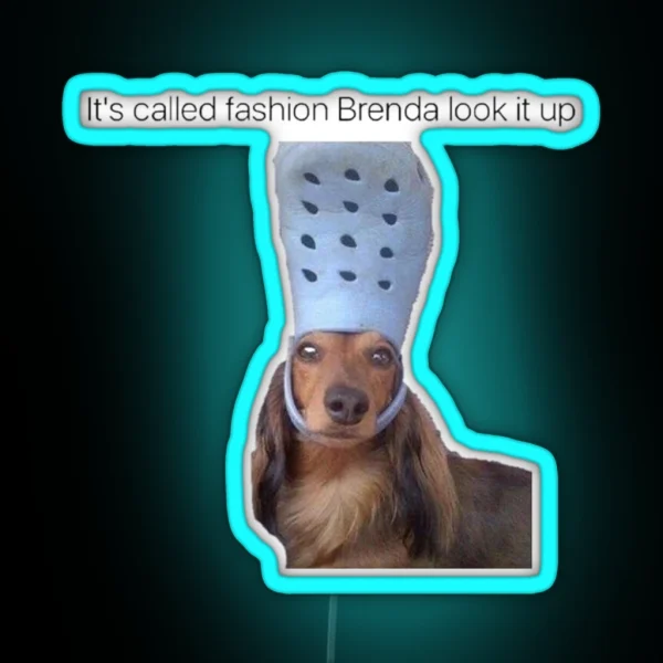 Its Called Fashion Brenda Look It Up RGB Neon Sign