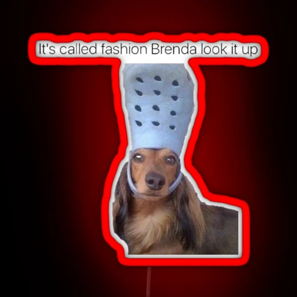 Its Called Fashion Brenda Look It Up RGB Neon Sign