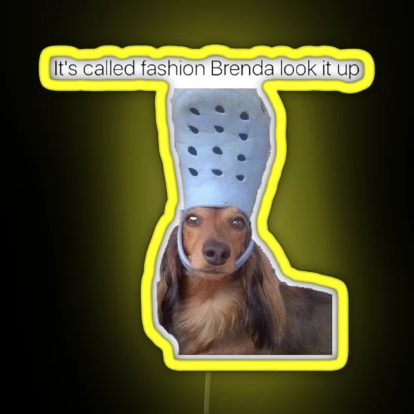 Its Called Fashion Brenda Look It Up RGB Neon Sign