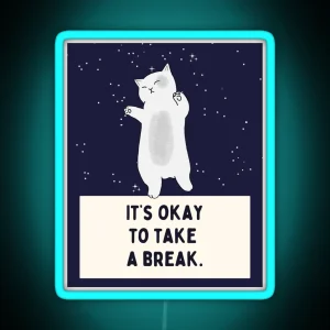 Its OK To Take A Break Cat RGB Neon Sign