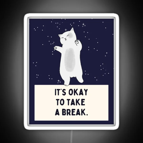 Its OK To Take A Break Cat RGB Neon Sign