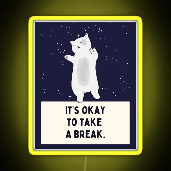 Its OK To Take A Break Cat RGB Neon Sign