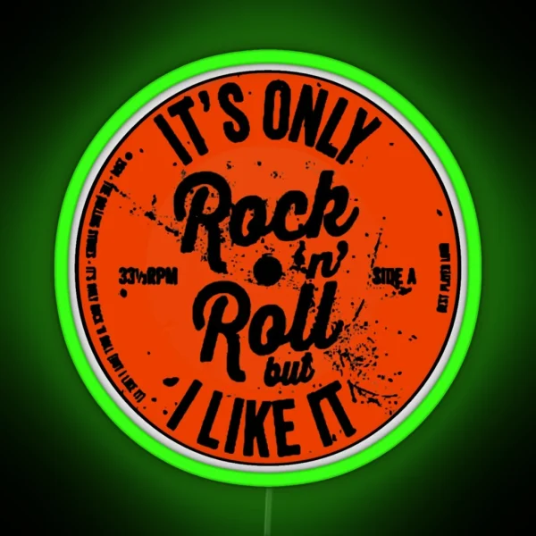 ITS ONLY ROCK N ROLL RGB Neon Sign