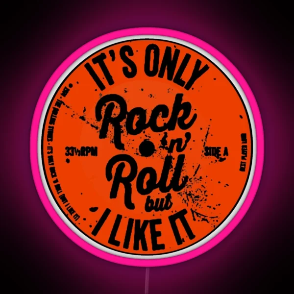 ITS ONLY ROCK N ROLL RGB Neon Sign
