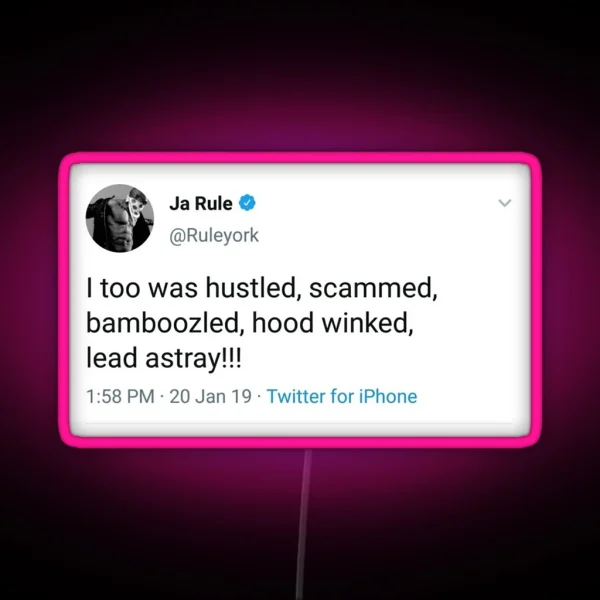 Ja Rule Tweet Led RGB Neon Sign