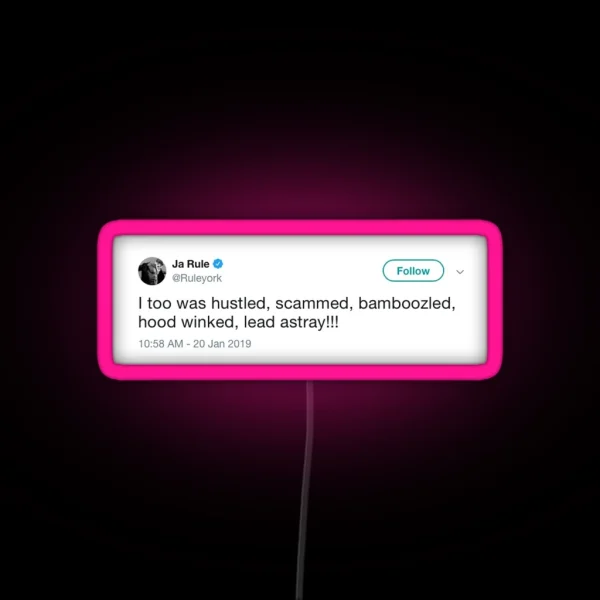 Ja Rule Tweet RGB Neon Sign