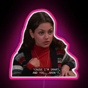 Jackie Burkhart Being Iconic RGB Neon Sign