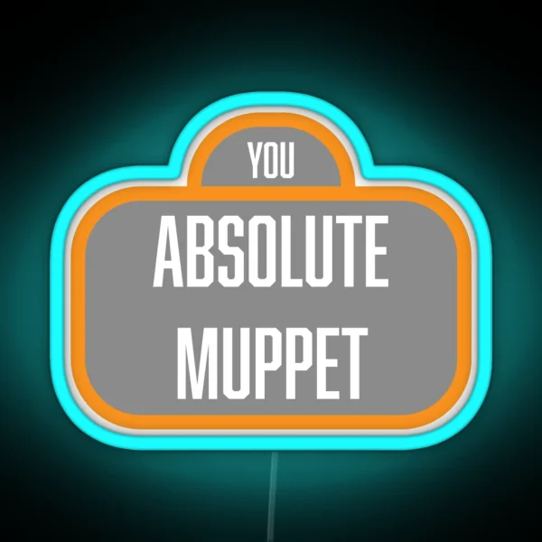James May YOU ABSOLUTE MUPPET Sign RGB Neon Sign