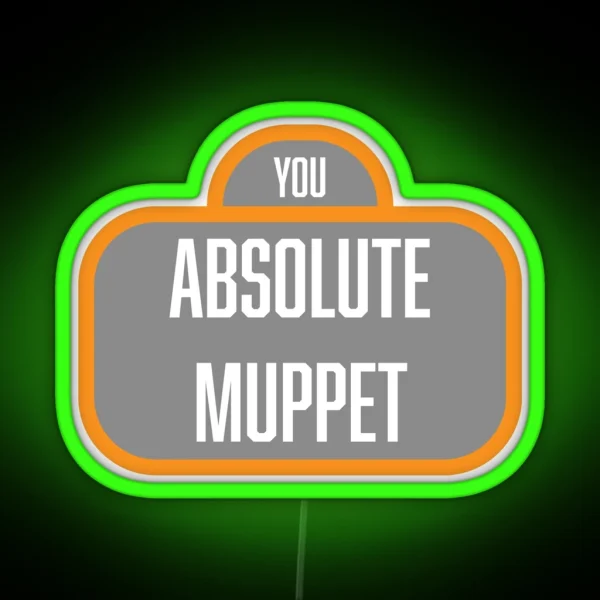 James May YOU ABSOLUTE MUPPET Sign RGB Neon Sign