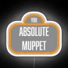 LED James May Absolute Muppet Quote Display Neon RGB Sign