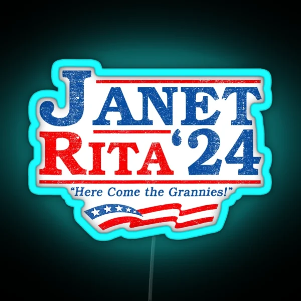 Janet And Rita For President 2024 Gift For Men For Women RGB Neon Sign