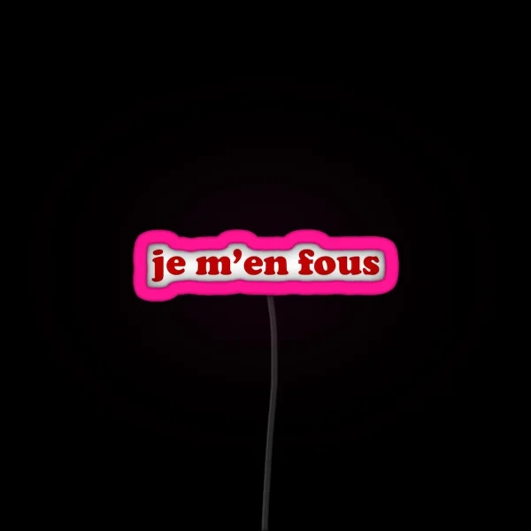 Je M En Fous IDGAF In French RGB Neon Sign