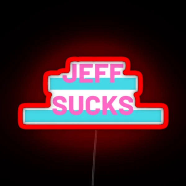 JEFF SUCKS RGB Neon Sign