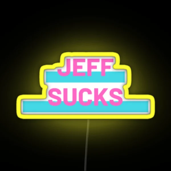 JEFF SUCKS RGB Neon Sign