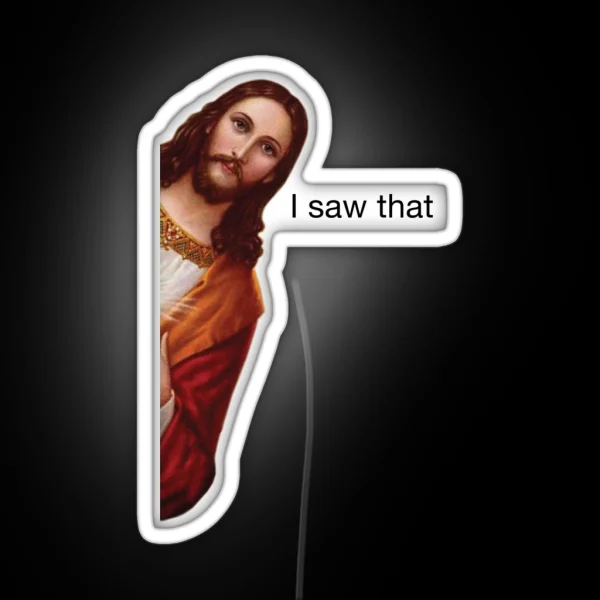 Jesus I Saw That Meme Led White Border RGB Neon Sign
