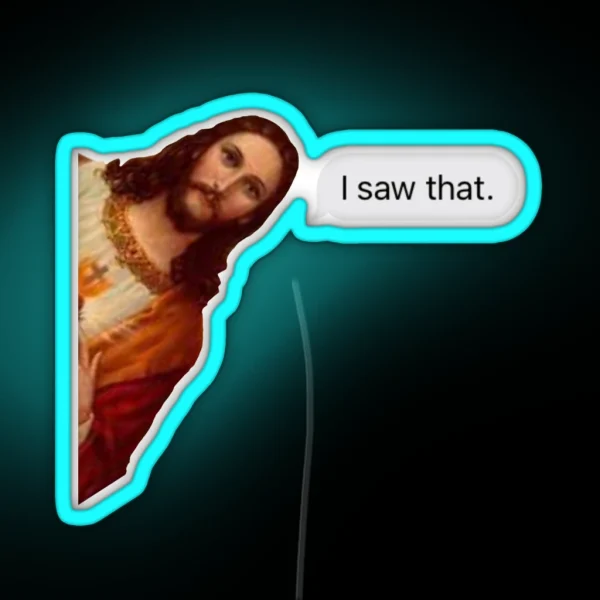 Jesus I Saw That Text RGB Neon Sign
