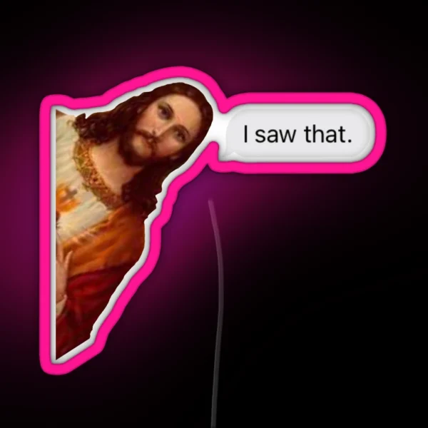 Jesus I Saw That Text RGB Neon Sign