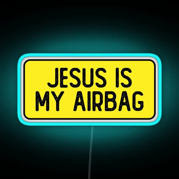Jesus Is My Airbag Cool Christian RGB Neon Sign