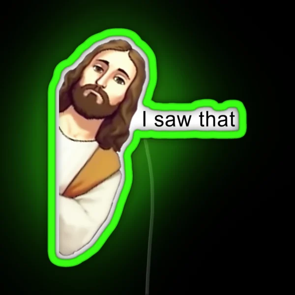 Jesus Led I Saw That RGB Neon Sign