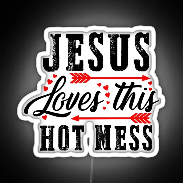 Jesus Loves This Hot Mess Christian RGB Neon Sign