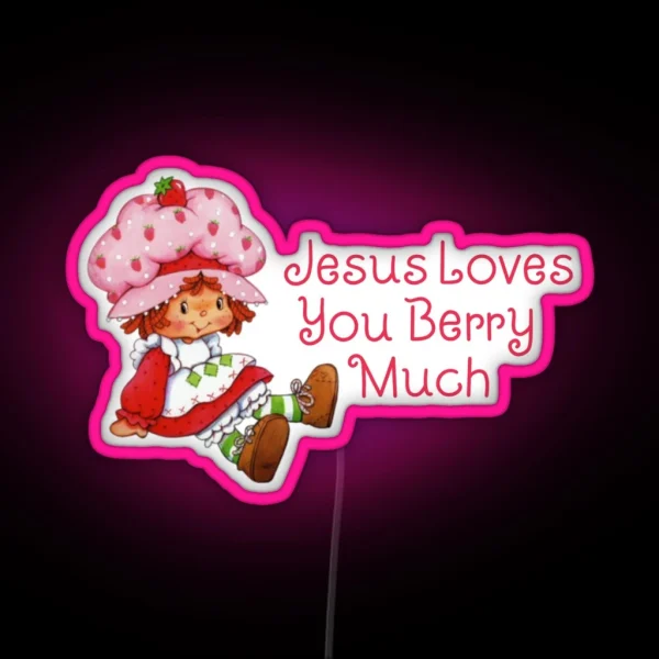 Jesus Loves You Berry Much RGB Neon Sign