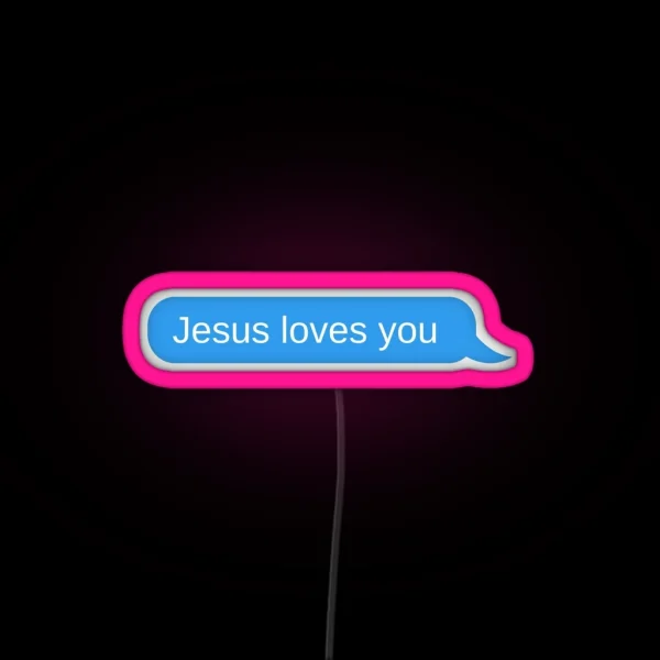 Jesus Loves You Text Message RGB Neon Sign