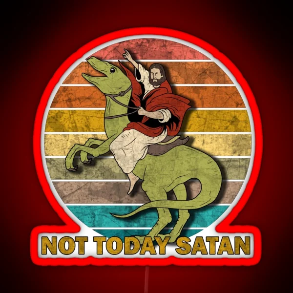 Jesus On A Raptor Not Today Satan RGB Neon Sign