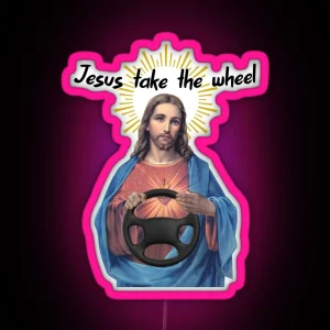 Jesus Take The Wheel Funny RGB Neon Sign