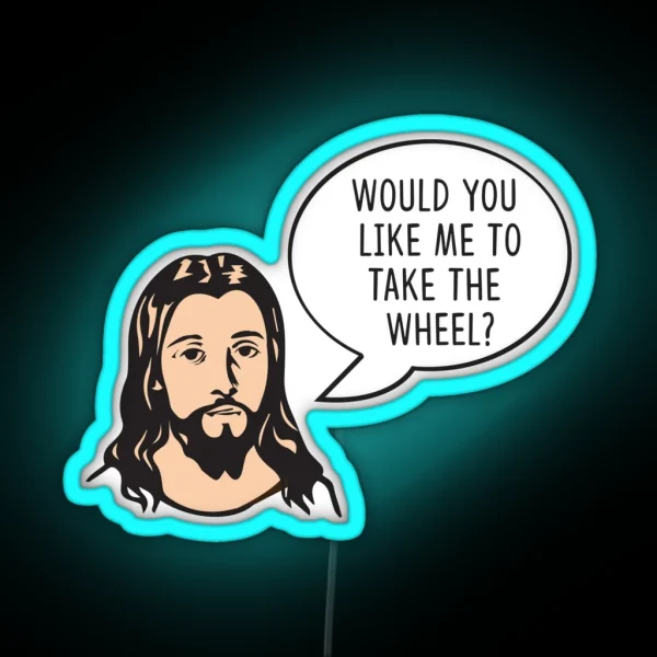 Jesus Take The Wheel RGB Neon Sign