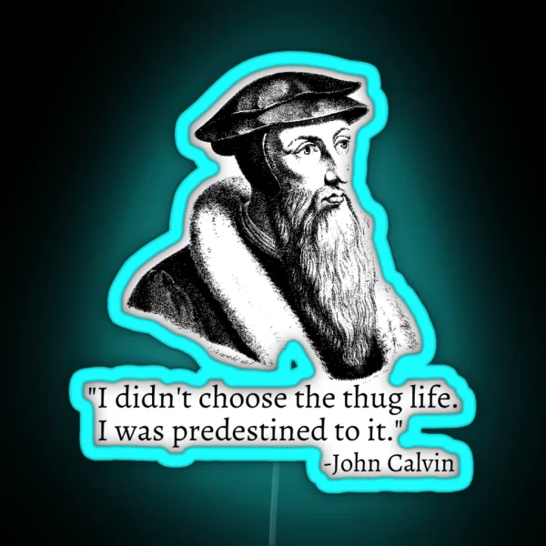 John Calvin Thug Life RGB Neon Sign