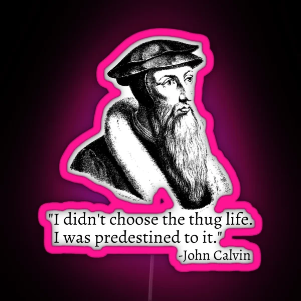 John Calvin Thug Life RGB Neon Sign