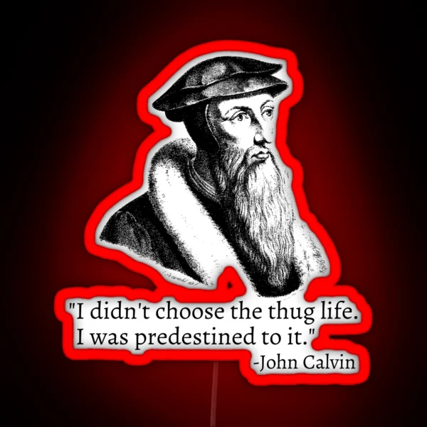 John Calvin Thug Life RGB Neon Sign