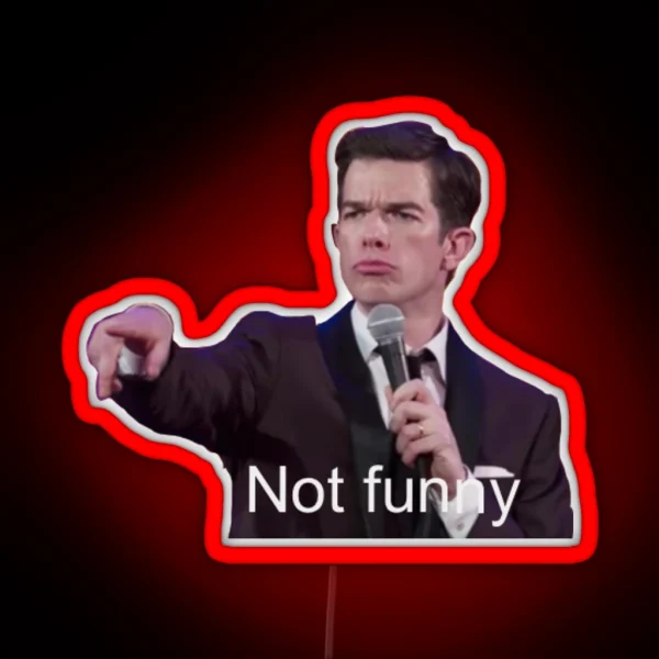 John Mulaney Not Funny RGB Neon Sign