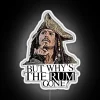 Pirate's Life for Me: Where Did the Rum Go? Glowing Sign
