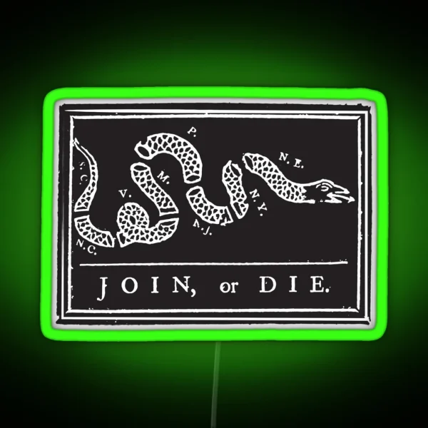Join Or Die Benjamin Franklin Join Or Die Don T Tread RGB Neon Sign