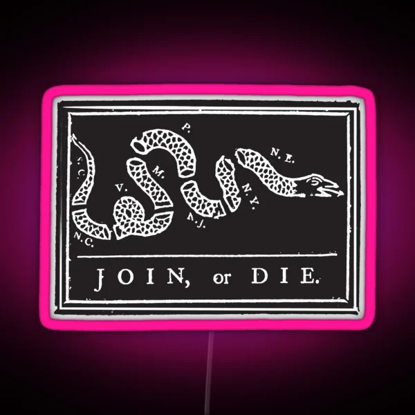 Join Or Die Benjamin Franklin Join Or Die Don T Tread RGB Neon Sign