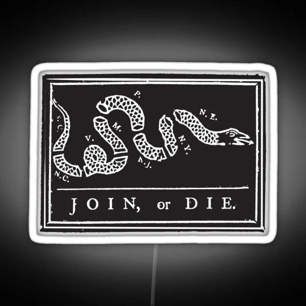 Join Or Die Benjamin Franklin Join Or Die Don T Tread RGB Neon Sign