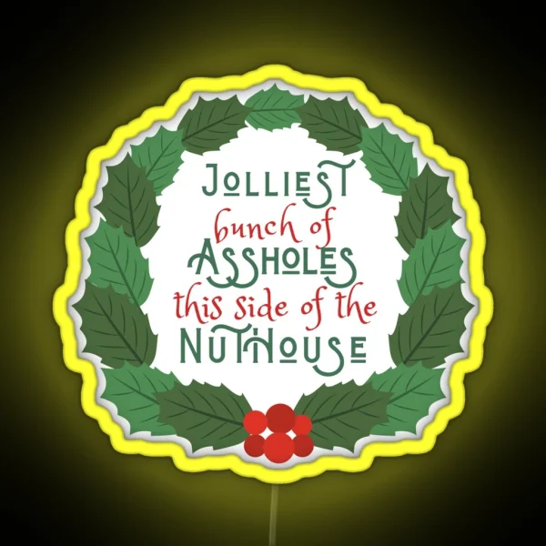 Jolliest Bunch Of A Holes This Side Of The Nuthouse National Lampoon S Christmas Vacation In Wreath RGB Neon Sign