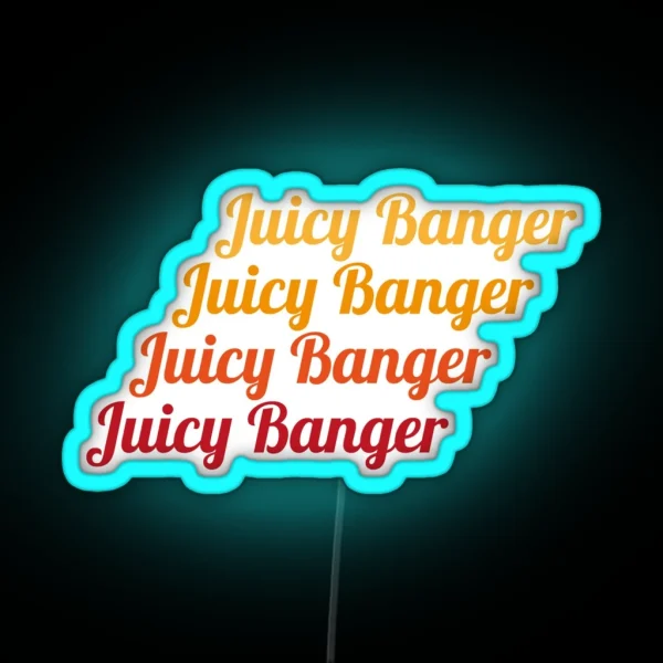 Juicy Banger RGB Neon Sign